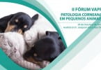 Forum VAPP Patologia Corneana em Pequenos Animais Veterinária Atual