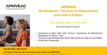“Mindfullness: Técnicas de Relaxamento para toda a Equipa” é o tema do novo webinar da APMVEAC, que se realiza no dia 3 de julho.