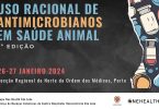 1º edição do curso “Uso racional de antimicrobianos em saúde animal” realiza-se em janeiro 